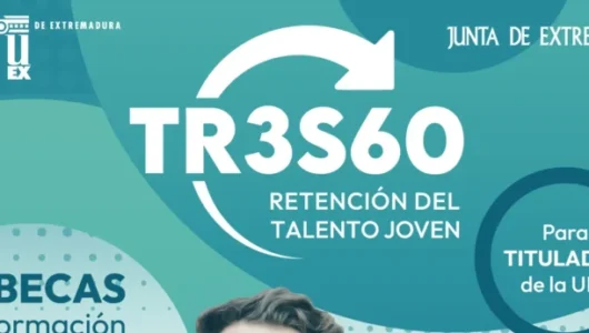 Vuelve el Programa de Retención del Talento TR3S60 con 62 nuevas becas para titulados UEx